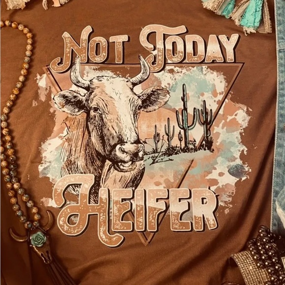 Tops - Not Today Heifer Tee with Cow Print